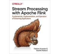 Stream Processing with Apache Flink – Fundamentals, Implementation & Operation