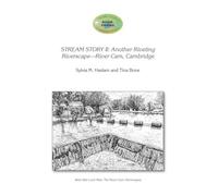 Stream Story II: Another Riveting Riverscape-River Cam, Cambridge