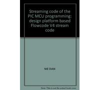 Streaming code of the PIC MCU programming: design platform based Flowcode V4 stream code