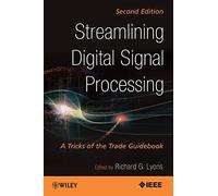 Streamlining Digital Signal Processing: A Tricks of the Trade Guidebook, 2nd Edition