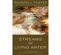 Streams of Living Water: Essential Practices from the Six Great Traditions of Christian Faith (Revised)