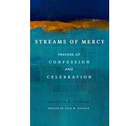 Streams of Mercy: Prayers of Confession and Celebration