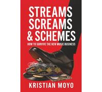 Streams, Screams & Schemes: How To Survive The New Music Business