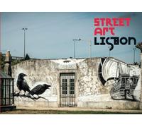 Street Art Lisbon: Volume 1