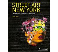 Street Art New York 2000-2010: Revised, Updated & Expanded
