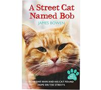 Street Cat Named Bob by James Bowen (2012, Trade Paperback)