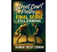 Street Court Poetry vol. 2: Final Score, Still Standing (Street Court Poetry Series)