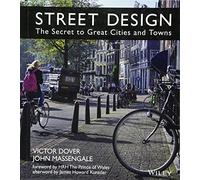 Street Design: The Secret to Great Cities and Towns