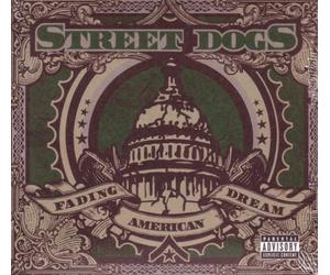 Street Dogs - Fading American Dream