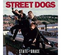 Street Dogs - State Of Grace