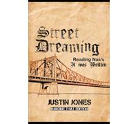 Street Dreaming: Reading Nas's It Was Written (Imagine That Edition)