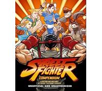 Street Fighter Compendium: A Definitive History