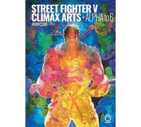 Capcom – Street Fighter V: Climax Arts + Alpha to 6 – UDON Entertainment