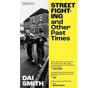 Street Fighting and Other Past Times