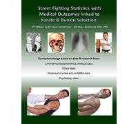 Street Fighting Statistics with Medical Outcomes linked to Karate & Bunkai Selection