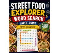 Street Food Explorer Word Search: Large-Print Culinary Puzzles Celebrating Famous Snacks, Spices & Market Favorites