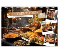 STREET FOOD Impressions around the world (Wall Calendar 2027 DIN A3 landscape), CALVENDO 12 Month Wall Calendar: Enjoy international charm and delights