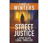 Street Justice (Jessie Black Legal Thrillers)