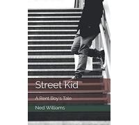 Street Kid: A Rent Boy's Tale