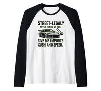 Street Legal? Imports Sushi Speed Funny Car Guy Tee Raglan Baseball Tee