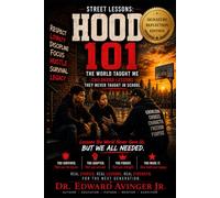 STREET LESSONS: HOOD 101: Childhood Lessons They Never Taught Us In School: 1