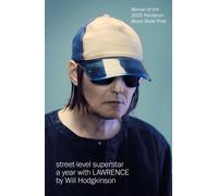 Street-Level Superstar: A Year With Lawrence: ', Hodgkinson, Hodgkinson,^