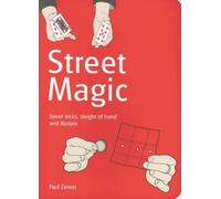 Street Magic: Great Tricks and Close-up Secrets Revealed
