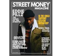 Street Money Magazine Volume 4 Issue 1: Eddie Pillz: The Voice of the Streets