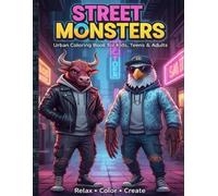 Street Monsters: Urban Coloring Book for Kids, Teens & Adults