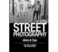 Street Photography: Hints & Tips (Photography Books)