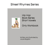 Street Rhymes Series Hip Hop Book Series: Only Workbook Short Vowels