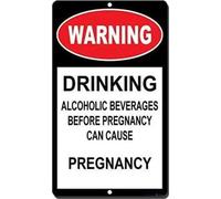 Street sign indication warning sign drinking alcoholic beverages before pregnancy can cause pregnancy wall art outdoor indoor new aluminum metal tin sign 8×12 INCH