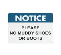 Street Sign Notice Please No Muddy Shoes Or Boots Sign Safety Restriction Alert Attention Caution Warning Notice Aluminum Metal Tin 8"X12" Sign Plate