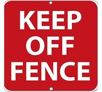 Street sign warning plaque Keep Off Fence Hazard Keep Off sign Courtyard decoration, office signs For Outdoor & Indoor 8 X 12 Inch
