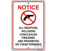 Street Sign Warning plaque Metal Tin All Weapons Including Concealed Firearms Are Prohibited On These Premises 8"x12"