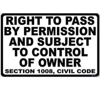 Street sign warning plaque Metal Tin Right To Pass By Permission Subject Control Of Owner Civil Code Metal Aluminum For Wall Art 8x12 Inch Office Signs Outdoor & Indoor Sign