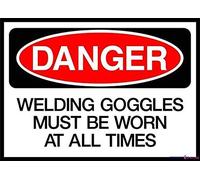 Street sign warning plaque New Tin Aluminum Retro Welding Goggles Must Be Worn At All Times Danger Aluminum Metal For Men, Women, Unisex 8 X 12 Inch Office Signs Outdoor & Indoor Sign