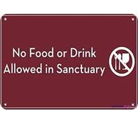 Street Sign Warning Plaque No Food Or Drink Allowed in Sanctuary Feature Department Sign Courtyard Decoration, Office Signs for Outdoor & Indoor 8 X 12 Inch