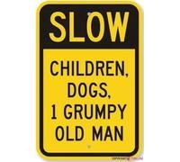 Street sign warning plaque slow children dogs 1 grumpy old man metal tin sign wall art decor safety warning signs for outdoor & indoor office sign 8×12 INCH