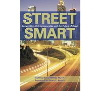 Street Smart: Competition, Entrepreneurship and the Future of Roads
