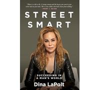 Street Smart: Succeeding in a Man's World
