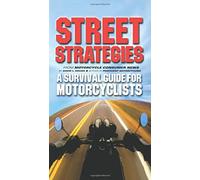 Street Strategies: A Survival Guide for Motorcyclists