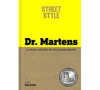 Street Style: Dr. Martens : A visual history of the iconic brand