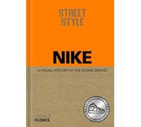 Street Style: Nike : A visual history of the iconic brand