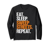 Street Sweeper Eat Sleep Routine Long Sleeve T-Shirt