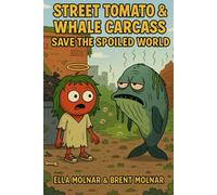 Street Tomato & Whale Carcass: Save the Spoiled World