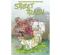 STREET TRASH: The Graphic Novel