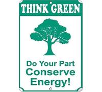 Street Warning Plaque Rustic Post Think Green Do Your Part Conserve Energy! Hazard Sign Courtyard Decoration Office Signs For Outdoor & Indoor Gift For Women Men 8x12 Inch