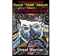 Street Warrior: 2 (Befor There Were Rules)