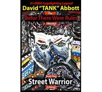 Street Warrior: 2 (Befor There Were Rules)